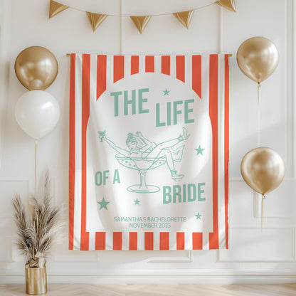 The Life Of A Bride Party Banner, Personalized Bachelorette Sign, Custom Bachelorette Tapestry, Bridal Shower Sign