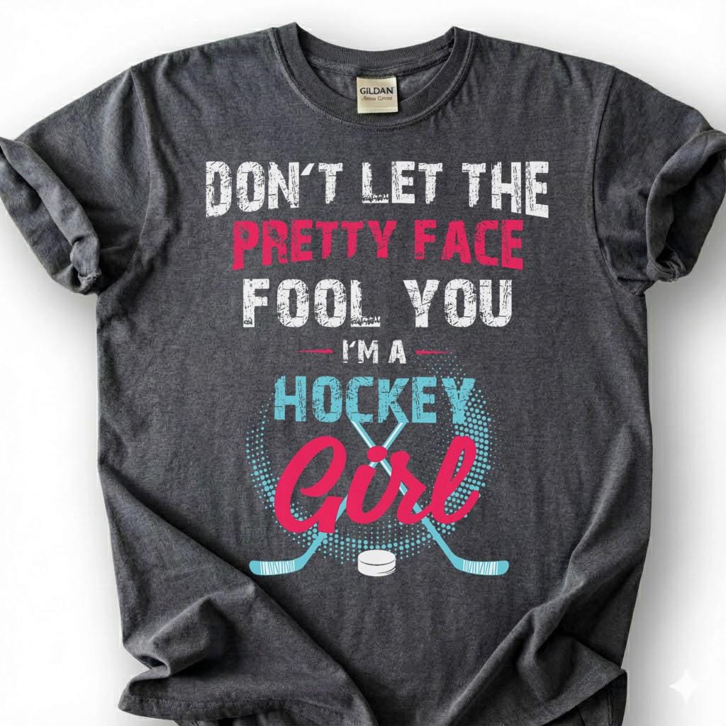 Let The Pretty Face Fool You A Hockey Girl Shirt, Women Hockey Player T-Shirt, Hockey Girl Tee, Female Hockey Gift, Girls Hockey