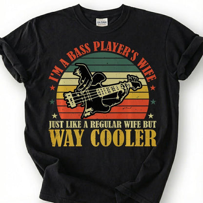 A Bass Players Wife Way Cooler Shirt, Funny Bassist Spouse T-Shirt, Vintage Retro Sunset Guitar Tee, Musician Marriage Gift, Unisex Top