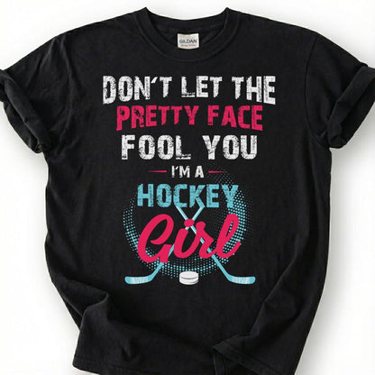 Let The Pretty Face Fool You A Hockey Girl Shirt, Women Hockey Player T-Shirt, Hockey Girl Tee, Female Hockey Gift, Girls Hockey