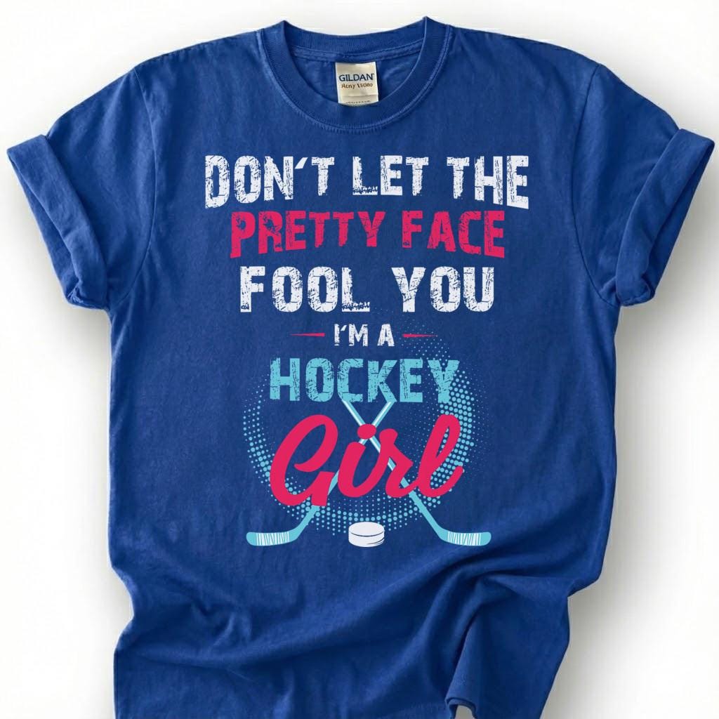 Let The Pretty Face Fool You A Hockey Girl Shirt, Women Hockey Player T-Shirt, Hockey Girl Tee, Female Hockey Gift, Girls Hockey