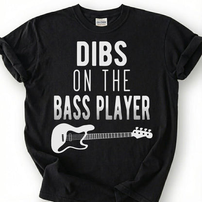Dibs On The Bass Player Shirt, Funny Bass Guitar Wife T-Shirt, Musician Girlfriend Humor Tee, Rock Band Spouse Gift, Music Lover Unisex Top