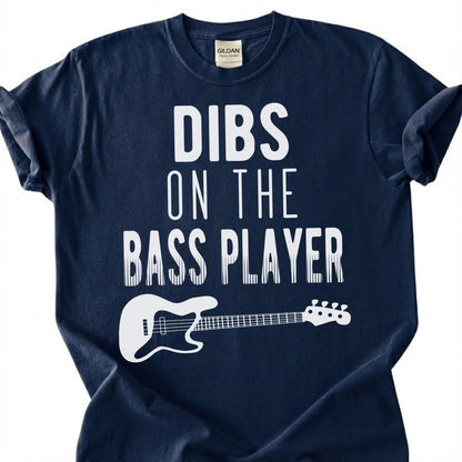 Dibs On The Bass Player Shirt, Funny Bass Guitar Wife T-Shirt, Musician Girlfriend Humor Tee, Rock Band Spouse Gift, Music Lover Unisex Top