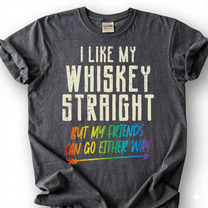 I Like My Whiskey Straight But Friends Can Go Either Way Shirt, Funny LGBTQ Ally Tee, Bourbon Pride Lover Gift, Rainbow Bar Humor Apparel