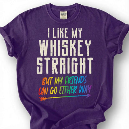 I Like My Whiskey Straight But Friends Can Go Either Way Shirt, Funny LGBTQ Ally Tee, Bourbon Pride Lover Gift, Rainbow Bar Humor Apparel